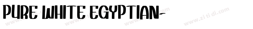 PURE WHITE EGYPTIAN字体转换